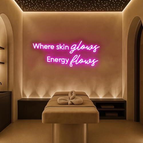 Where Skin Glows Energy Flows Neon Sign for Wall Decor