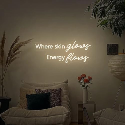 Where Skin Glows Energy Flows Neon Sign for Wall Decor