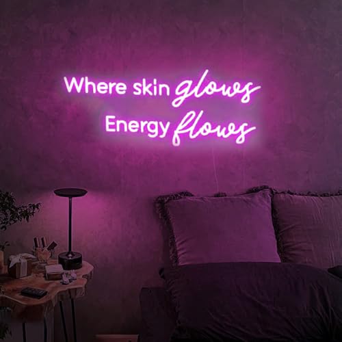 Where Skin Glows Energy Flows Neon Sign for Wall Decor