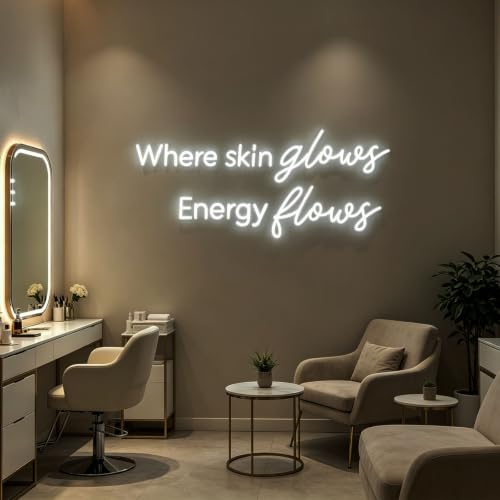 Where Skin Glows Energy Flows Neon Sign for Wall Decor